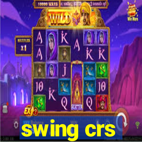 swing crs